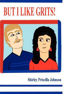 But I Like Grits! 1438222335 Book Cover