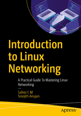 Introduction to Linux Networking: A Practical G... B0H6P2M9VQ Book Cover