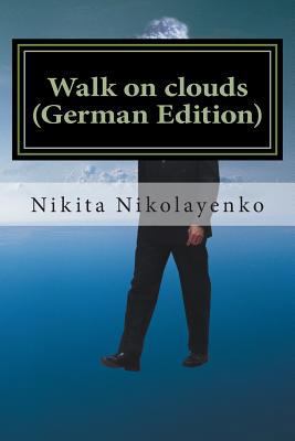 Walk on clouds (German Edition) [German] 1495471233 Book Cover