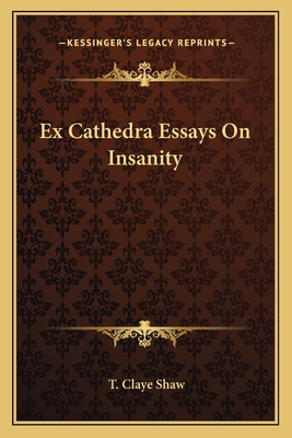 Ex Cathedra Essays On Insanity 1163093971 Book Cover