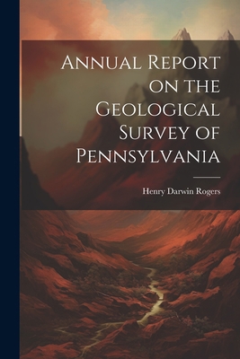 Annual Report on the Geological Survey of Penns... 1021962201 Book Cover
