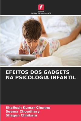 Efeitos DOS Gadgets Na Psicologia Infantil [Portuguese] 6136431734 Book Cover