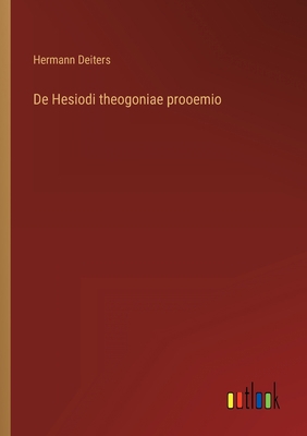 De Hesiodi theogoniae prooemio [German] 3368492004 Book Cover