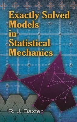 Exactly Solved Models in Statistical Mechanics B00KEVJ2K4 Book Cover