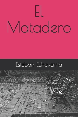 El Matadero [Spanish] B085RNKTHJ Book Cover