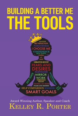 Building a Better Me: The Tools 0985176784 Book Cover