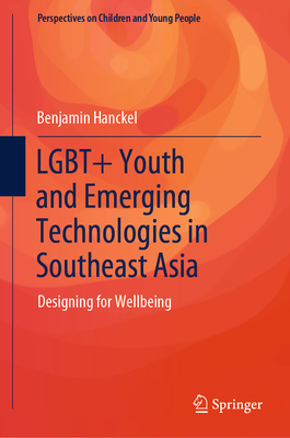 Lgbt+ Youth and Emerging Technologies in Southe... 9819943930 Book Cover