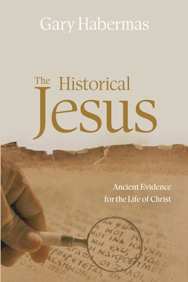 The Historical Jesus: Ancient Evidence for the ... 0899007376 Book Cover