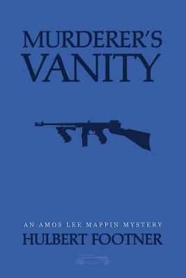 Murderer's Vanity (an Amos Lee Mappin mystery) 1616462728 Book Cover