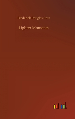 Lighter Moments 3752384034 Book Cover