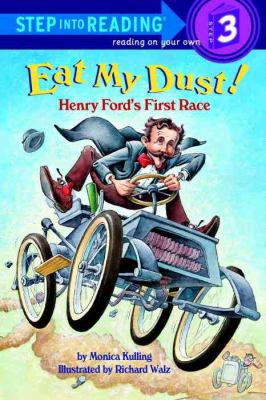 Eat My Dust! Henry Ford's First Race 0756932319 Book Cover