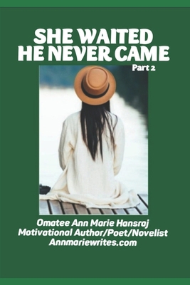 She Waited He Never Came Part 2            Book Cover