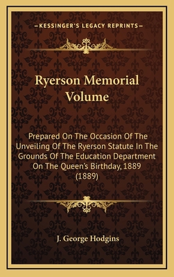 Ryerson Memorial Volume: Prepared on the Occasi... 116422882X Book Cover