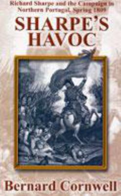 Sharpe's Havoc: Richard Sharpe and the Campaign... [Large Print] 078625601X Book Cover