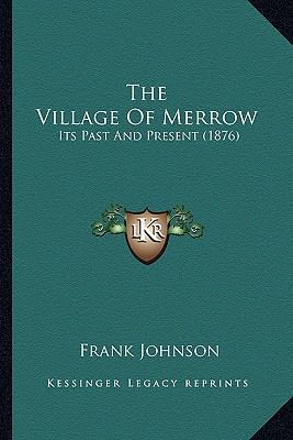 The Village Of Merrow: Its Past And Present (1876) 1167202643 Book Cover