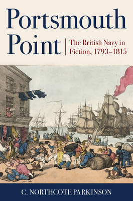 Portsmouth Point: The British Navy in Fiction, ... 1590138066 Book Cover