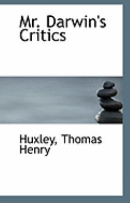 Mr. Darwin's Critics 1113251271 Book Cover