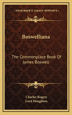 Boswelliana: The Commonplace Book of James Boswell 1163534684 Book Cover