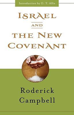 Israel and the New Covenant 0875521614 Book Cover