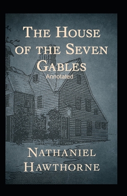 Paperback The House of the Seven Gables Annotated Book