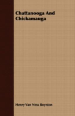 Chattanooga and Chickamauga 1409796965 Book Cover