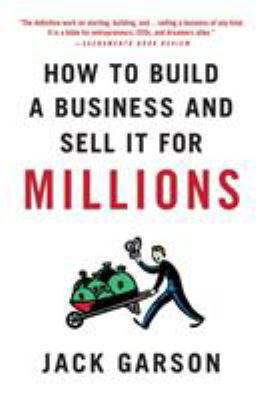 How to Build a Business and Sell It for Million... 0312573545 Book Cover