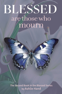 Blessed Are Those Who Mourn 1967681058 Book Cover