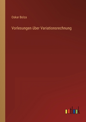 Vorlesungen über Variationsrechnung [German] 3368417363 Book Cover