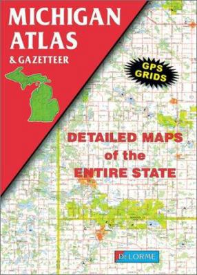 Michigan Atlas and Gazetteer (Michigan Atlas & ... 0899332781 Book Cover