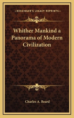 Whither Mankind a Panorama of Modern Civilization 1163342572 Book Cover