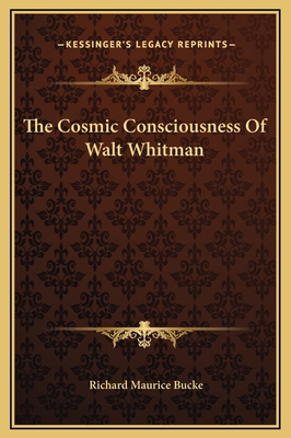 The Cosmic Consciousness Of Walt Whitman 1169172369 Book Cover