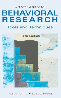 A Practical Guide to Behavioral Research: Tools... 019514208X Book Cover