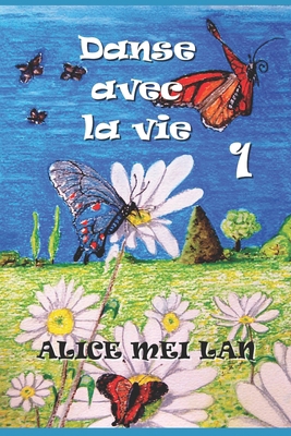 Danse avec la vie 1 [French] 1790635101 Book Cover