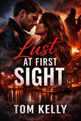 Lust at first sight 1 B0H1LBPXV6 Book Cover