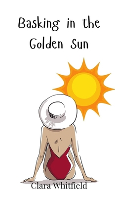 Basking in the Golden Sun 3690811236 Book Cover