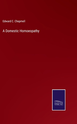 A Domestic Homoeopathy 3375121091 Book Cover