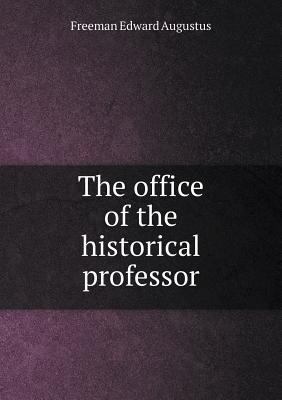 The office of the historical professor 5519000875 Book Cover