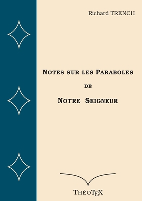 Notes sur les Paraboles de Notre Seigneur [French] 2322202266 Book Cover