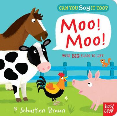 Can You Say It Too? Moo! Moo! 0857631497 Book Cover