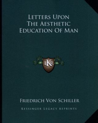 Letters Upon The Aesthetic Education Of Man 1162670770 Book Cover