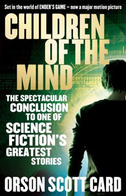 Children Of The Mind: Book 4 of the Ender Saga 0356501876 Book Cover