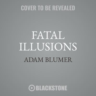 Fatal Illusions 1538486881 Book Cover