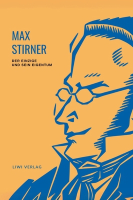 Max Stirner: Der Einzige und sein Eigentum. Vol... [German] 3753800015 Book Cover