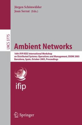 Ambient Networks: 16th Ifip/IEEE International ... 3540293884 Book Cover