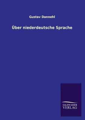 Über niederdeutsche Sprache [German] 3846027383 Book Cover