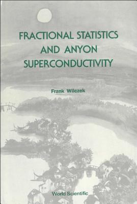 Fractional Statistics & Anyon... (V10) 981020048X Book Cover