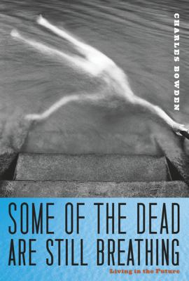 Some of the Dead Are Still Breathing: Living in... 0151013950 Book Cover