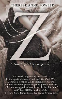 Z: A Novel of Zelda Fitzgerald [Large Print] 1594137331 Book Cover