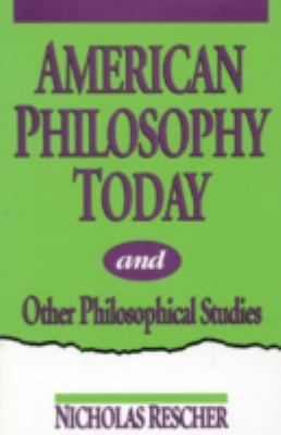 American Philosophy Today, and Other Philosophi... 0847679357 Book Cover