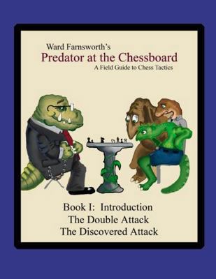 Predator at the Chessboard: A Field Guide to Ch... B0025USXIO Book Cover